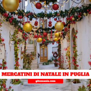 MERCATINI DI NATALE IN PUGLIA • 06-08 DICEMBRE 2026